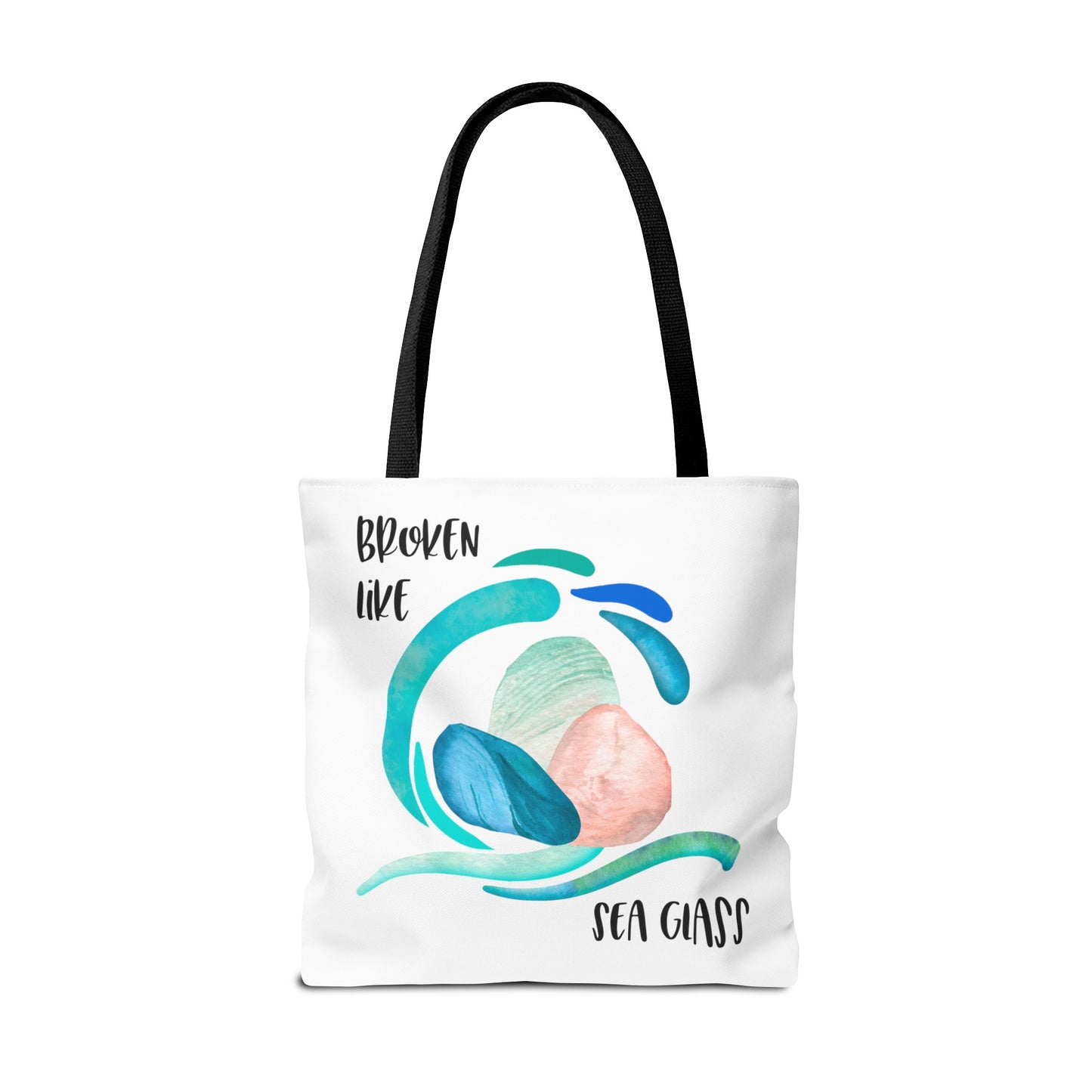 Broken like Sea Glass life metaphor—Life and Authenticity (poly tote bag)