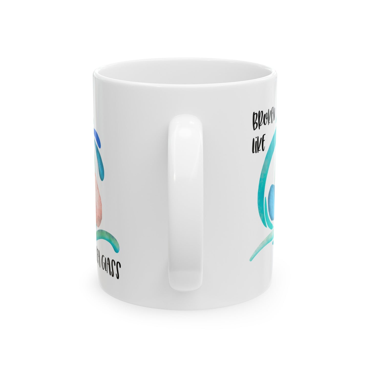 Broken like Sea Glass life metaphor—Life and Authenticity (ceramic coffee mug)