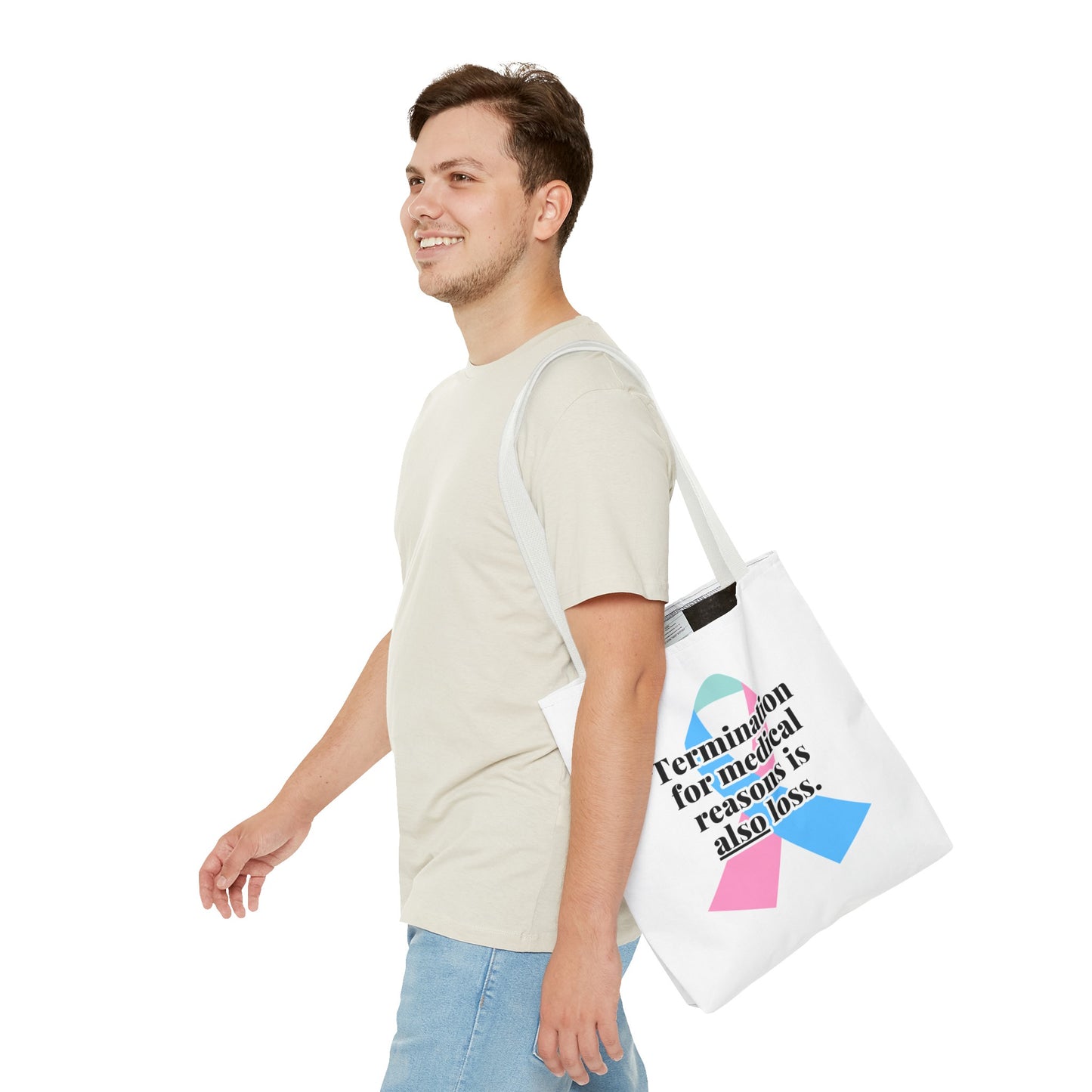 Termination for Medical Reasons is ALSO Loss—Baby Loss Awareness & Remembrance (poly tote bag)