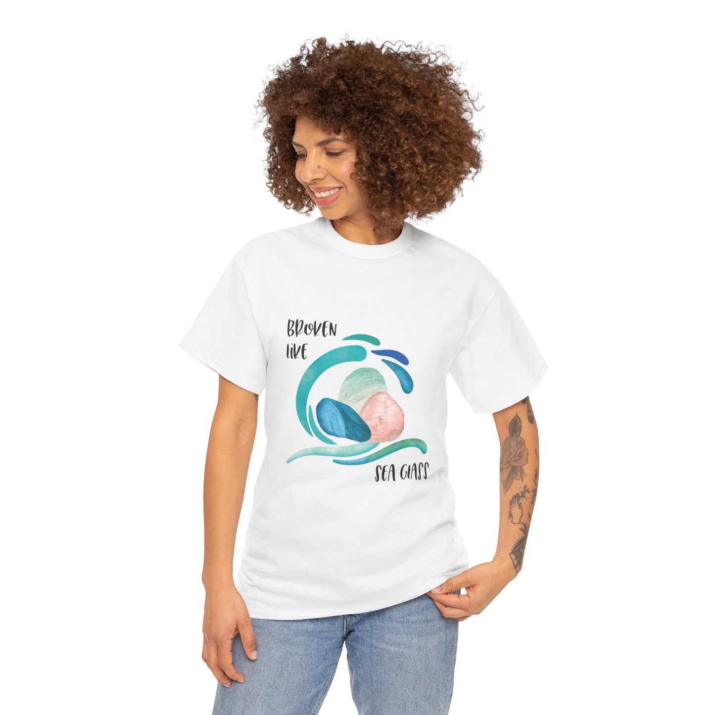 Broken like Sea Glass life metaphor—Life and Authenticity (unisex T-shirt)