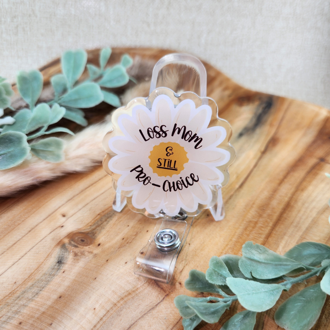 Loss Mom/Dad and STILL Pro-Choice—Baby Loss Awareness and Remembrance (badge reel)
