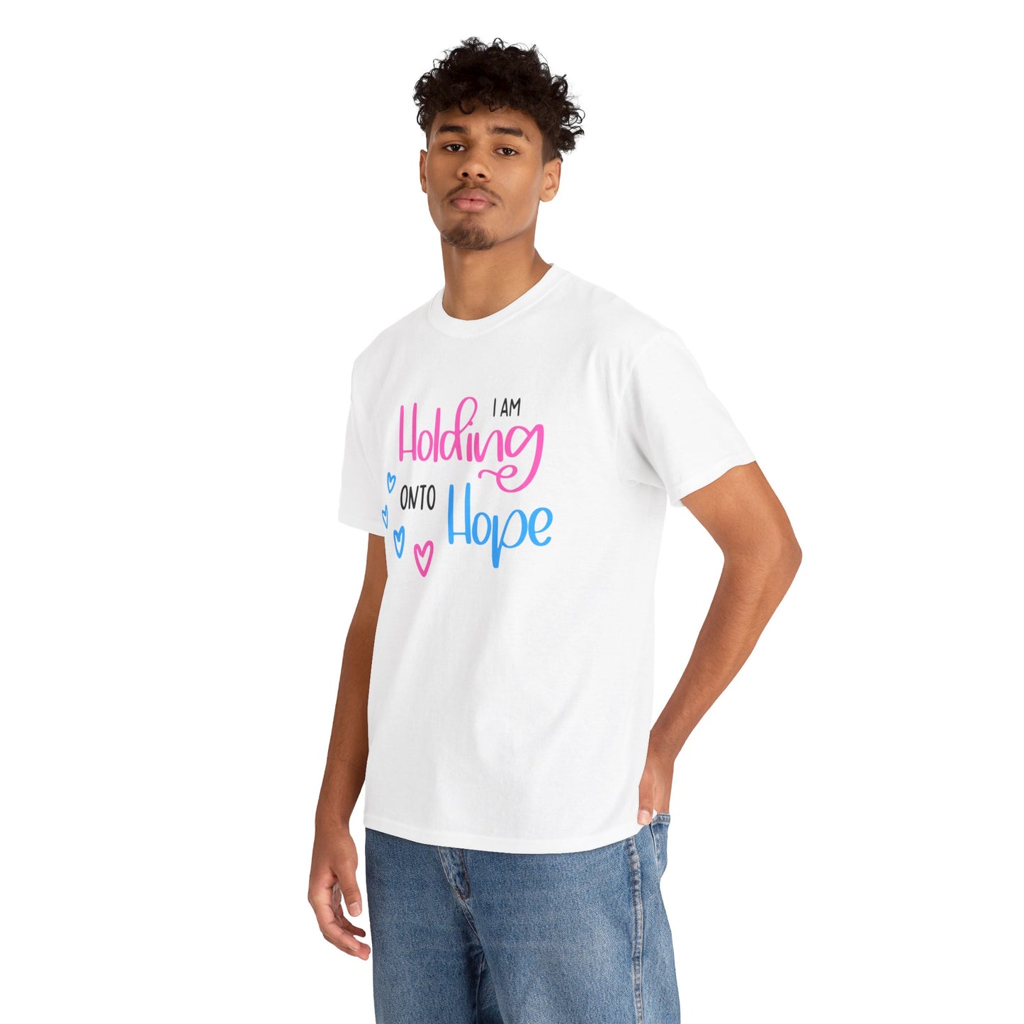 I am Holding onto Hope—Pregnancy after Loss Mantras and Affirmations (unisex T-shirt)