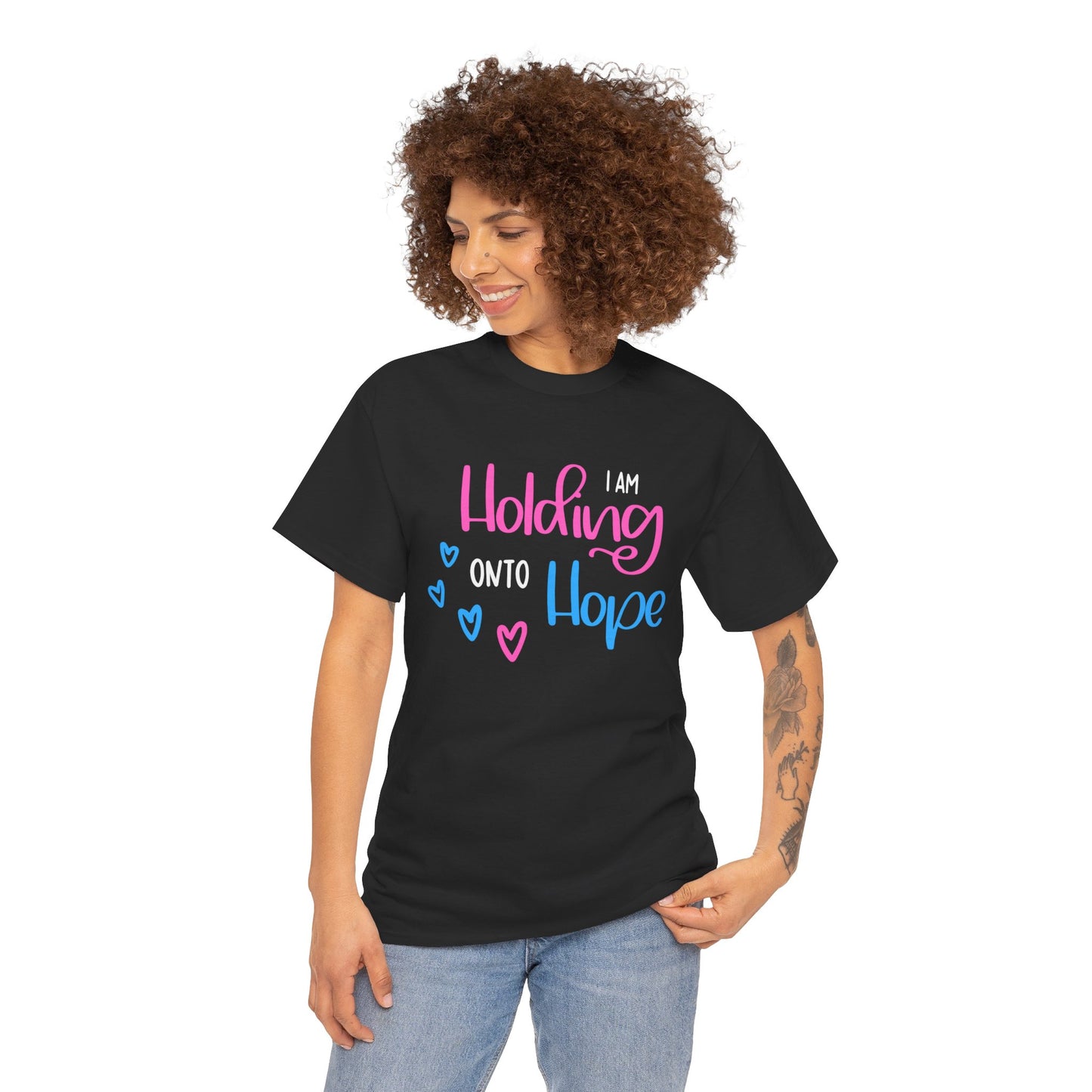 I am Holding onto Hope—Pregnancy after Loss Mantras and Affirmations (unisex T-shirt)