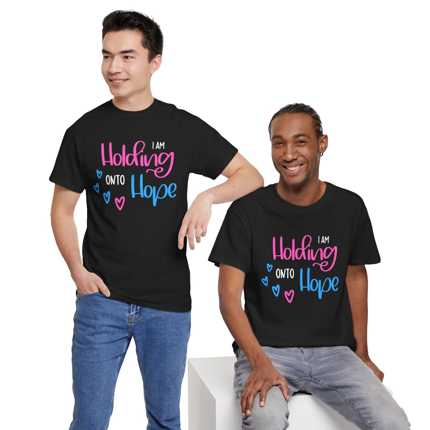 I am Holding onto Hope—Pregnancy after Loss Mantras and Affirmations (unisex T-shirt)