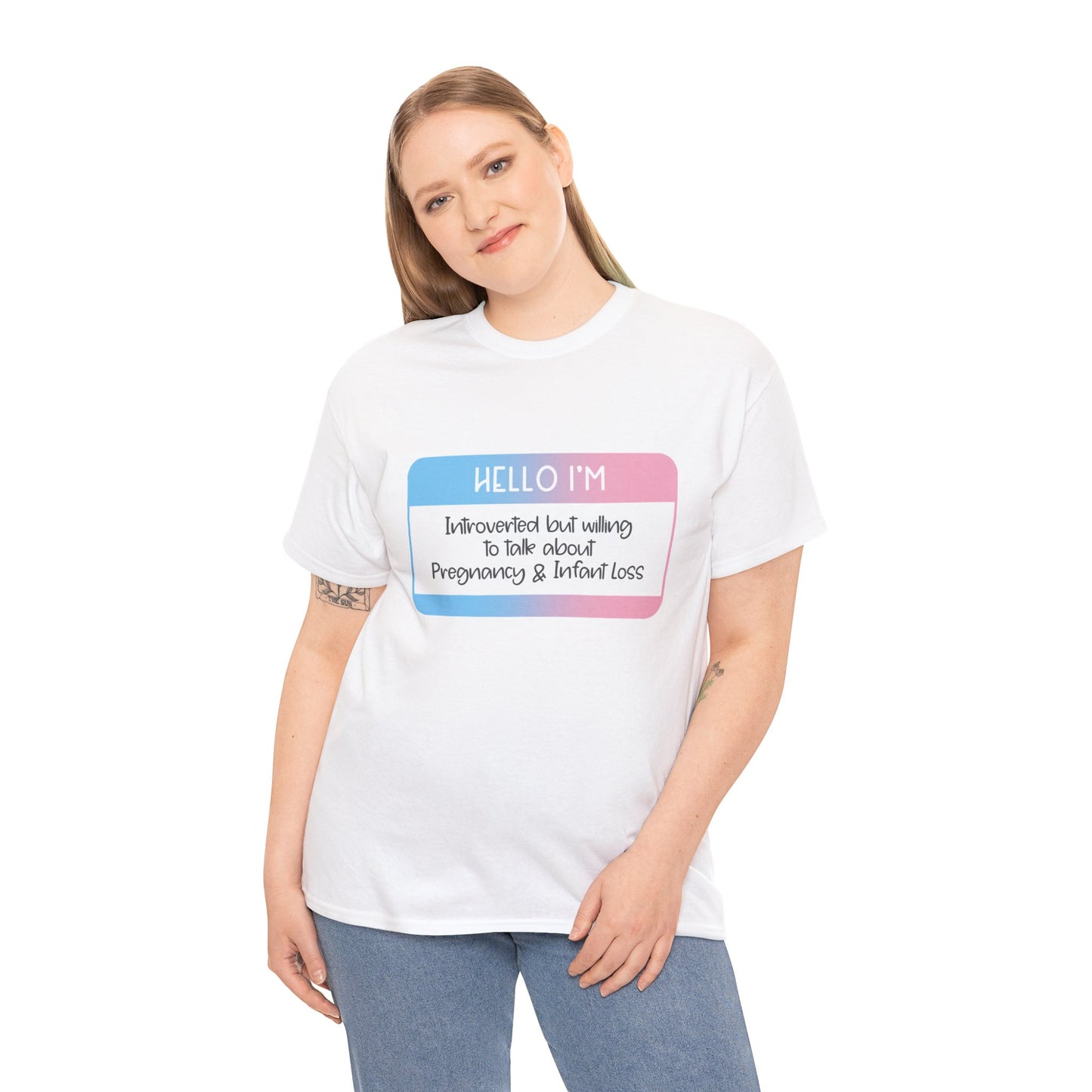 Hello I'm Introverted but willing to talk about Pregnancy and Infant Loss—Baby Loss Awareness and Remembrance (unisex T-shirt)