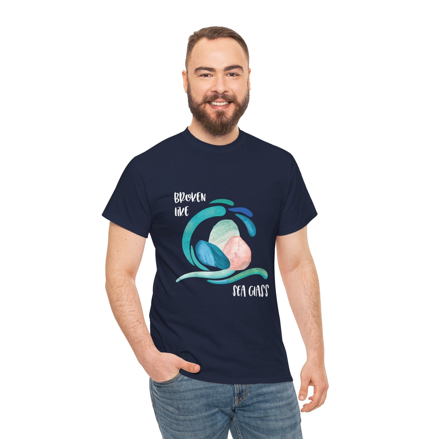 Broken like Sea Glass life metaphor—Life and Authenticity (unisex T-shirt)