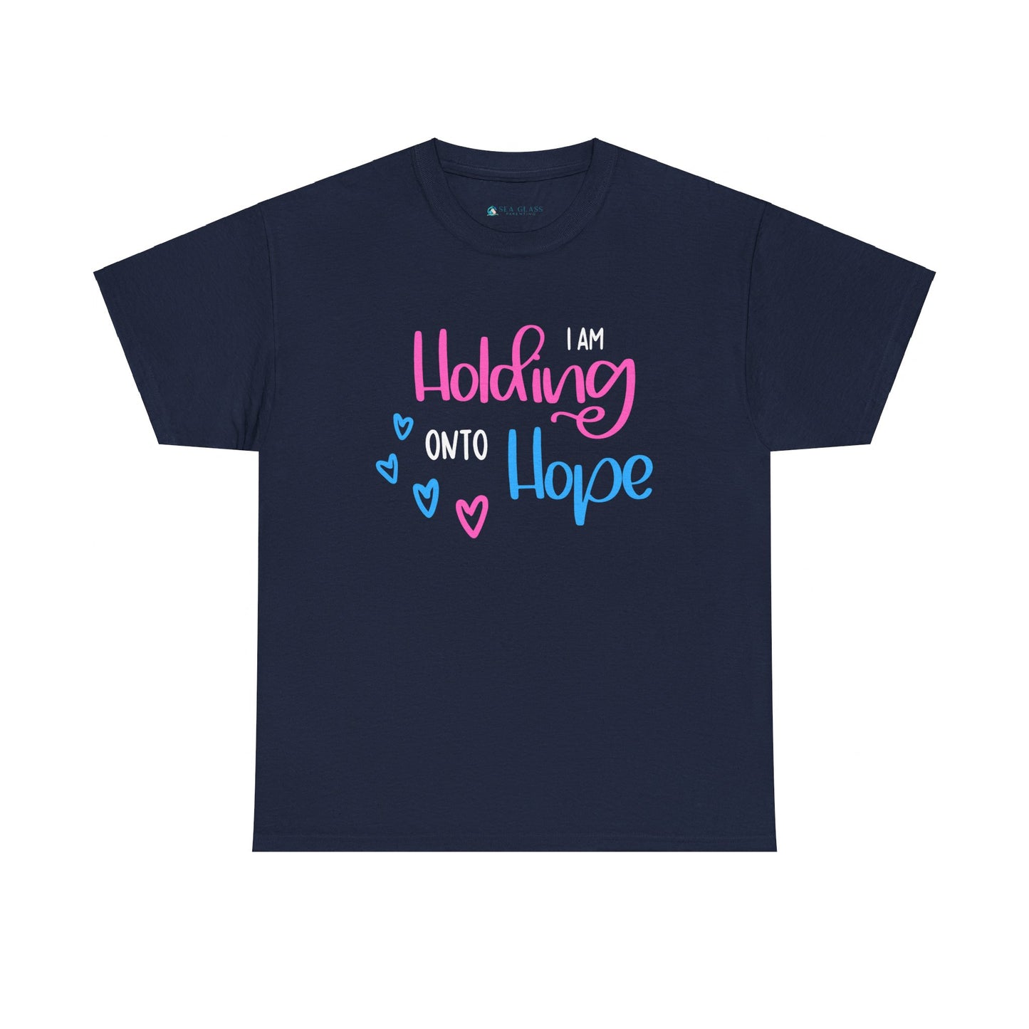 I am Holding onto Hope—Pregnancy after Loss Mantras and Affirmations (unisex T-shirt)