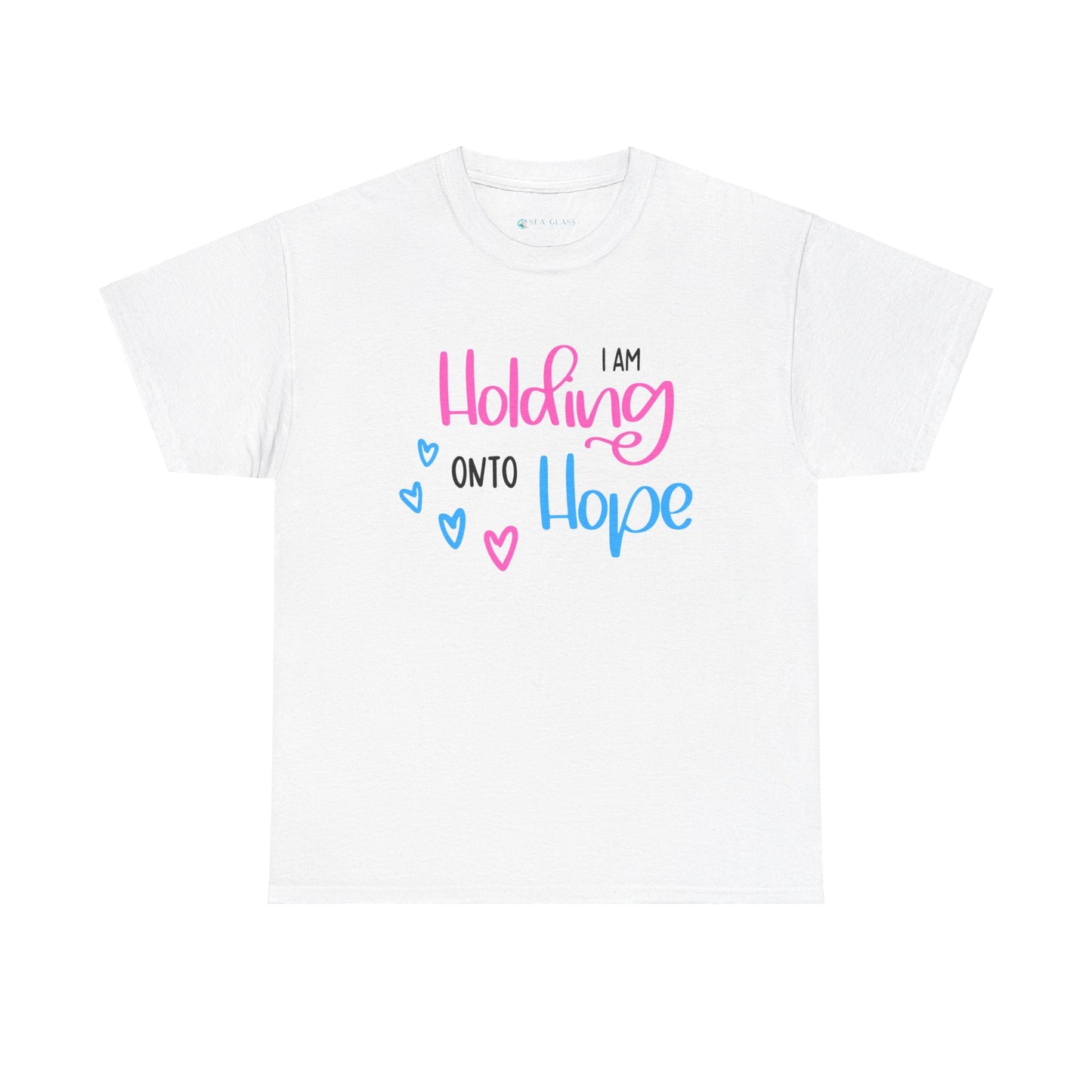 I am Holding onto Hope—Pregnancy after Loss Mantras and Affirmations (unisex T-shirt)