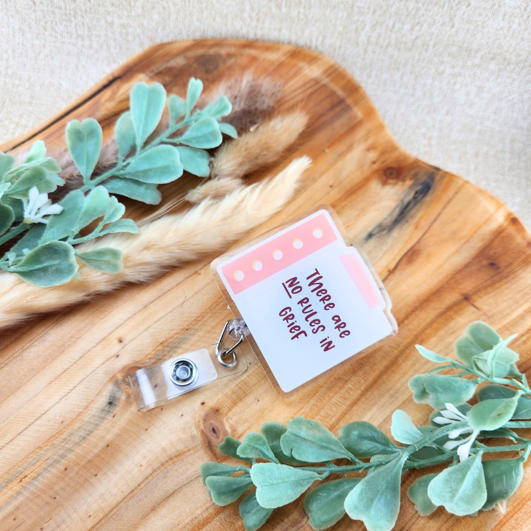 There are NO Rules in Grief—Grief Awareness and Education (badge reel)