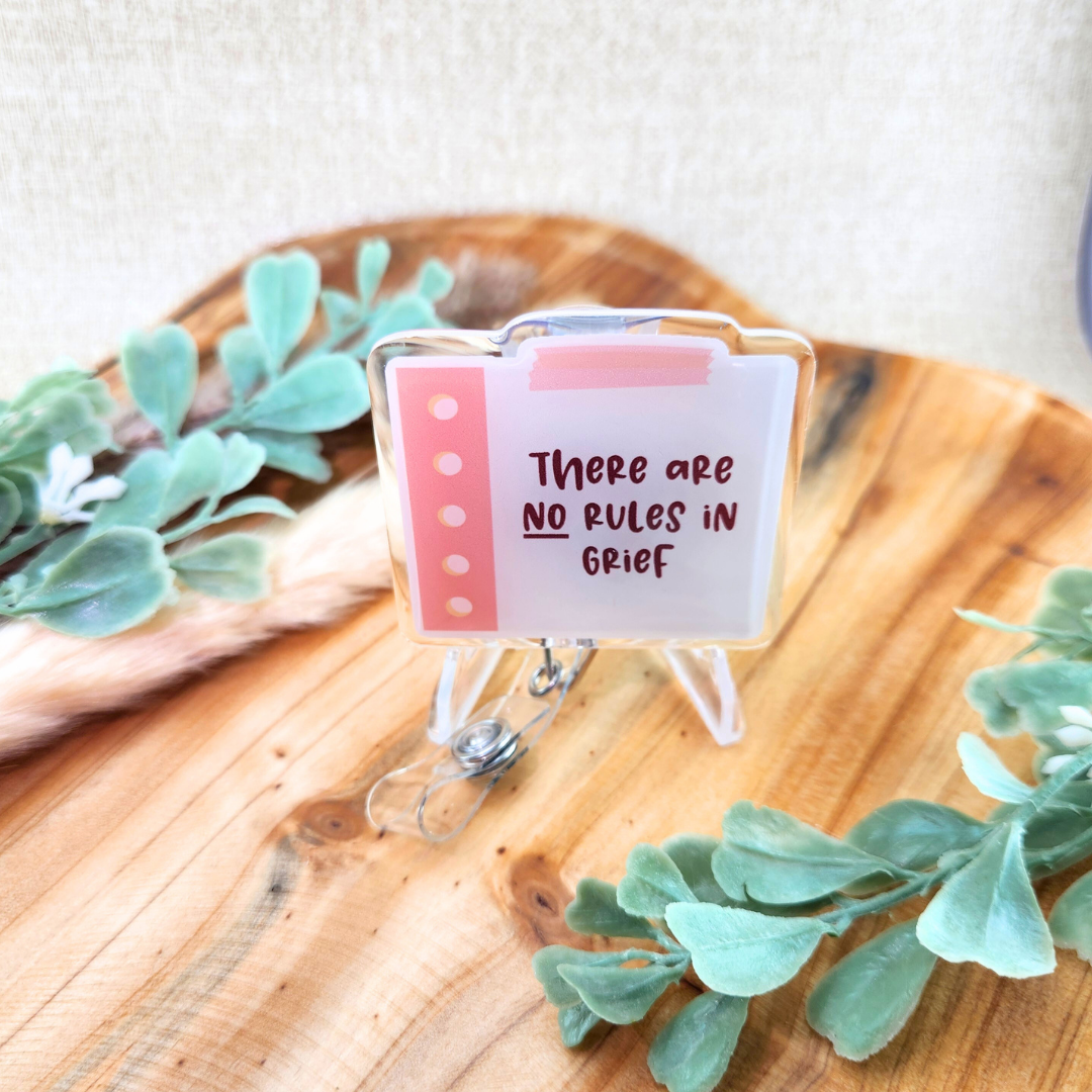 There are NO Rules in Grief—Grief Awareness and Education (badge reel)