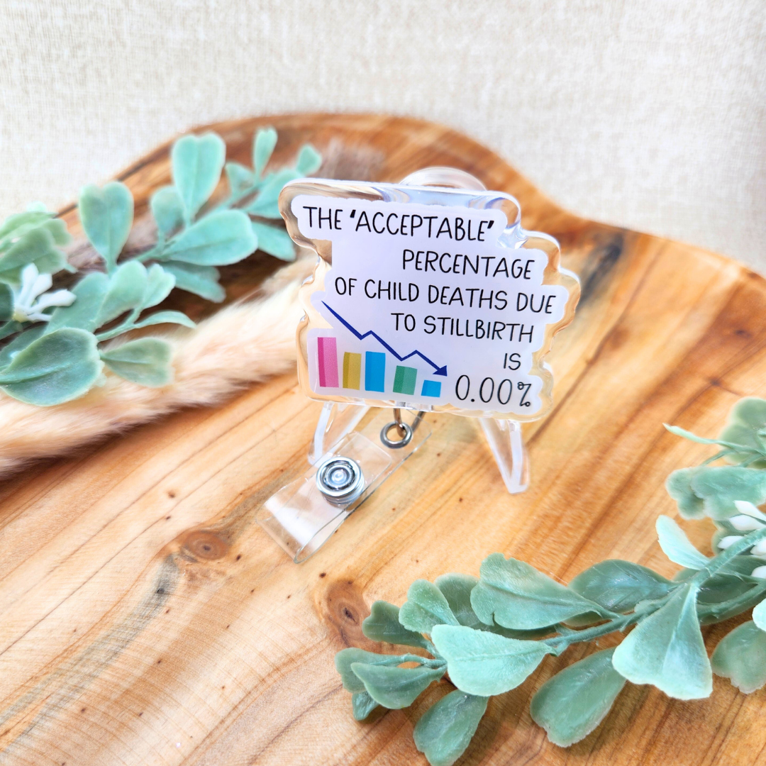 The 'Acceptable' Percentage of Child Deaths Due to Stillbirth is 0.00%—Pregnancy and Infant Loss Awareness and Remembrance (badge reel)