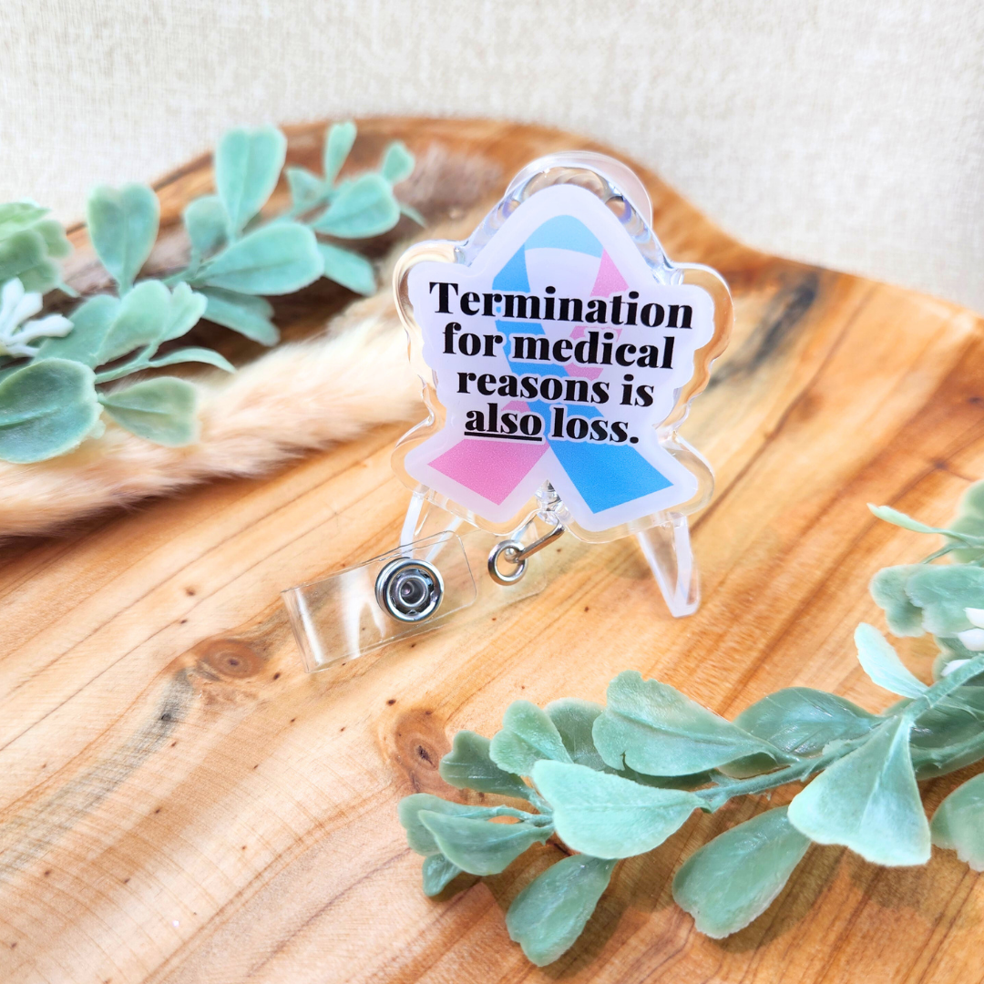 Termination for Medical Reasons (TFMR) is ALSO Loss—Baby Loss Awareness & Remembrance (badge reel)