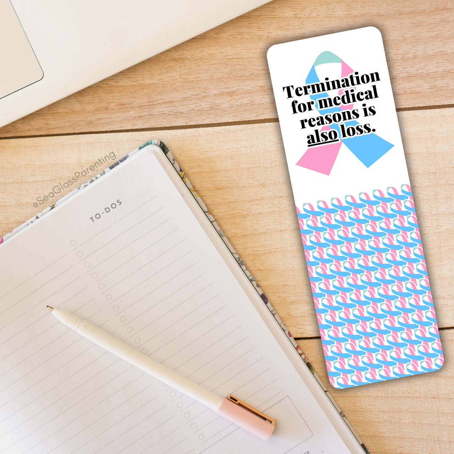 Termination for Medical Reasons is ALSO Loss—Baby Loss Awareness & Remembrance (laminated bookmark)