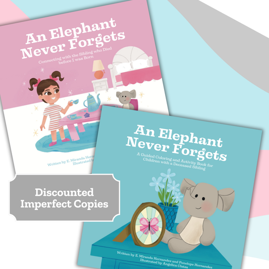 An Elephant Never Forgets Books (Imperfect Copies)—Baby Loss Sibling Remembrance (children's books)