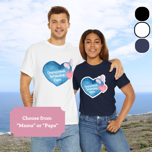 Compassionate Termination Mama/Papa w/Heart & Butterfly—I'm a Bereaved Parent (unisex t-shirt)