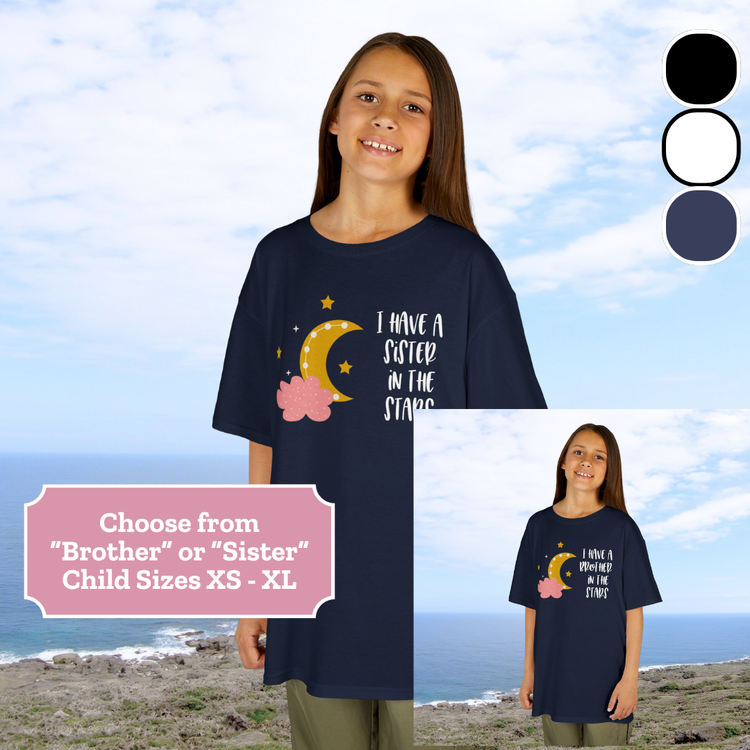 Child in the Stars; I Have a Brother/Sister In the Stars—Baby Loss Sibling Remembrance (unisex child's t-shirt)