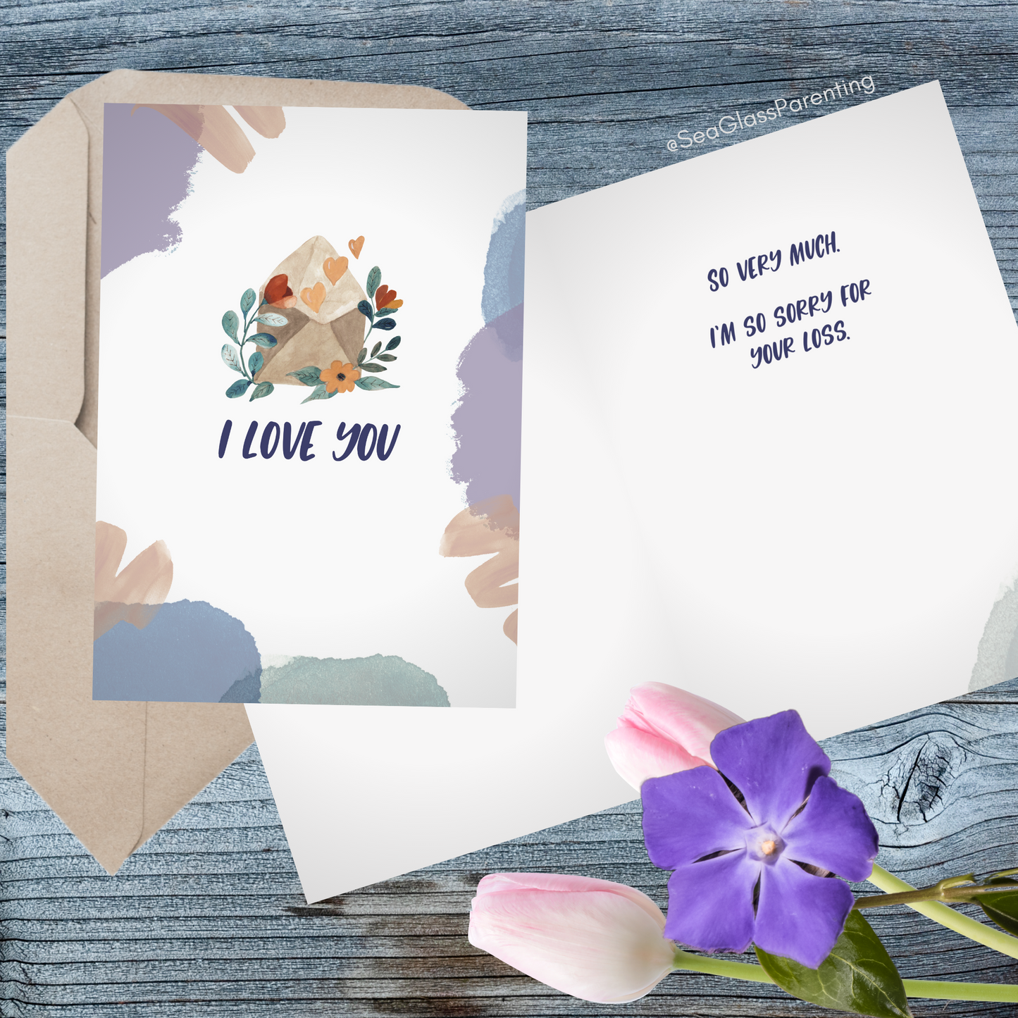 I love you so much. I'm sorry for your loss—Grief and loss support (greeting card)