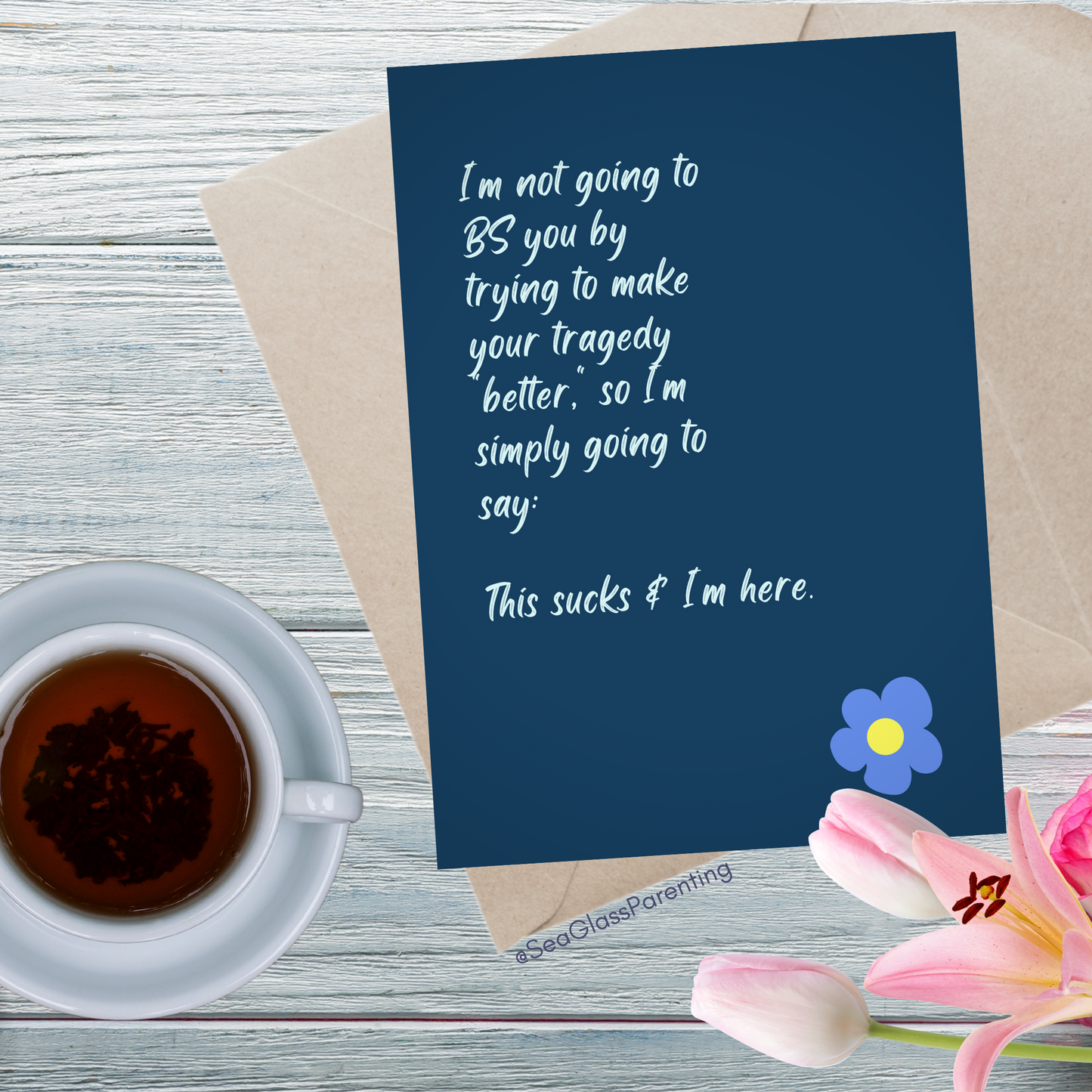 I'm not going to BS by trying to make your tragedy "better"—Baby loss sympathy & remembrance (greeting card)