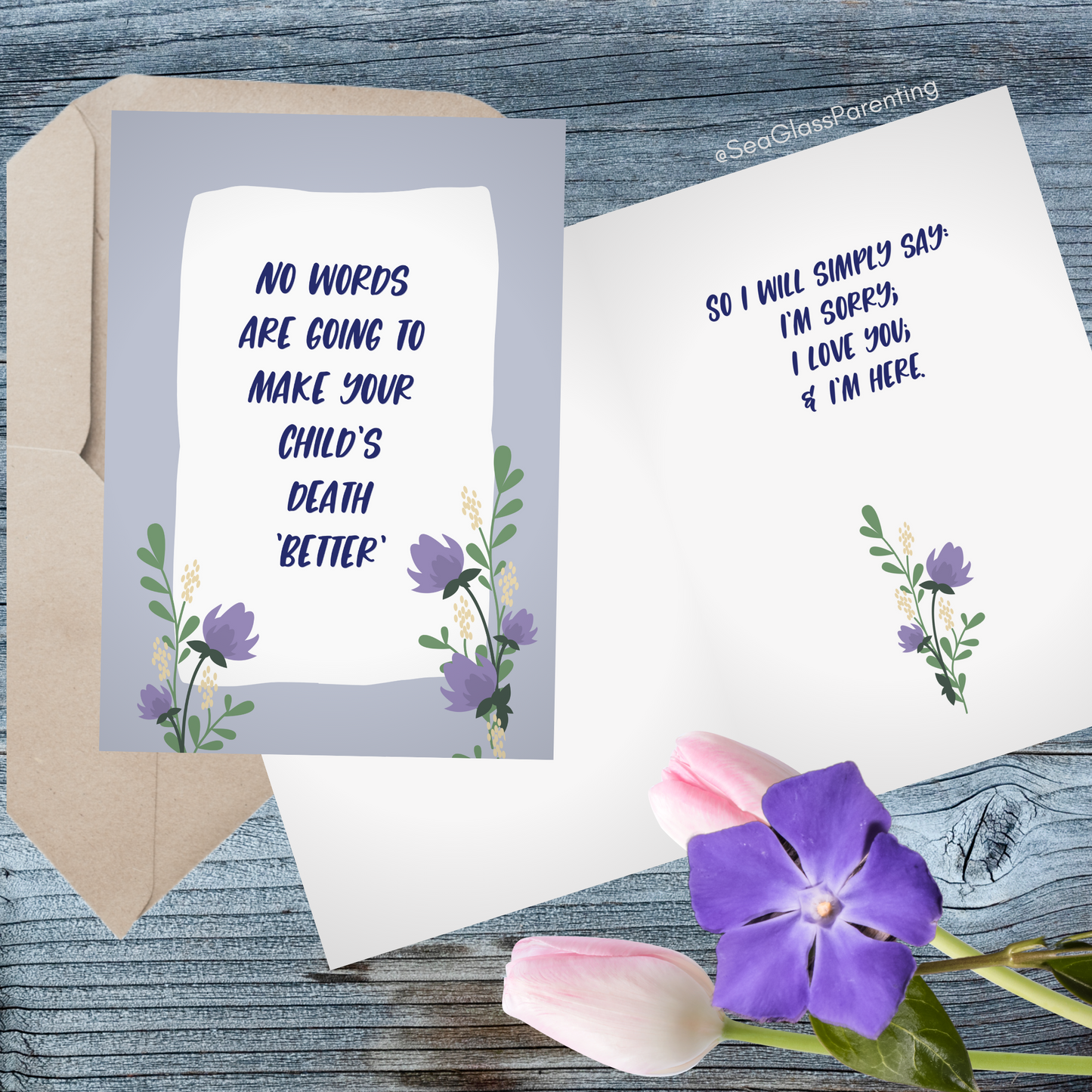 No words are going to make your child's death better' so I will simply say I love you—Baby loss sympathy & remembrance (greeting card)