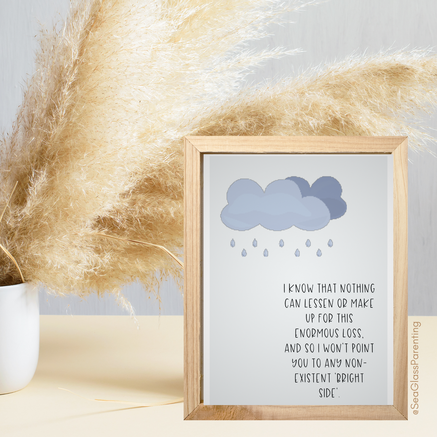 Nothing can make up or lessen this enormous loss so I will sit with you while it hurts—Grief and loss support (greeting card)