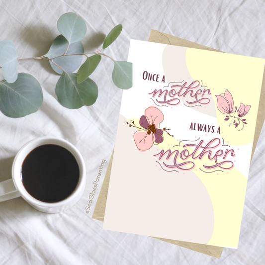 Once a Mother, Always a Mother (Blank inside)—Mothers Day (greeting card)