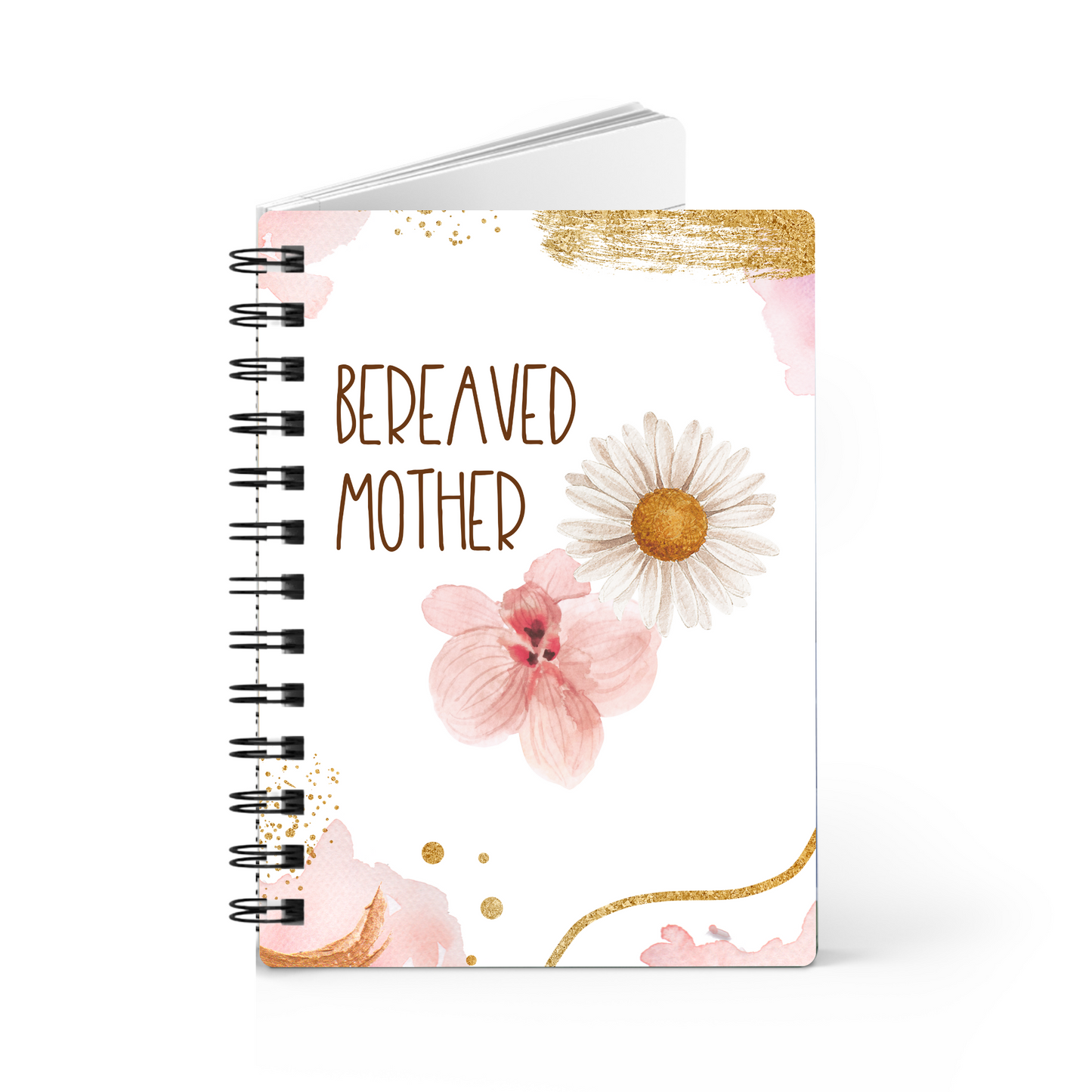 Gold Florals Motherhood/Fatherhood is Forever—I'm a Bereaved Parent (spiral journal notebook)