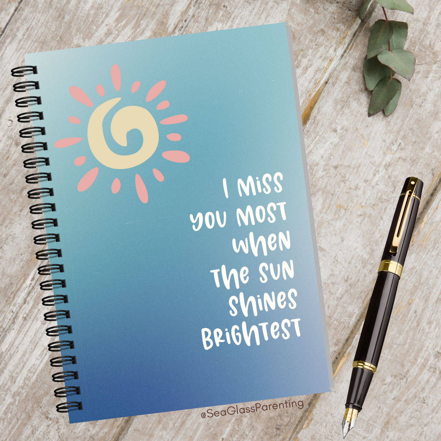 I miss you most when the sun shines brightest—Baby Loss Remembrance (spiral journal notebook)