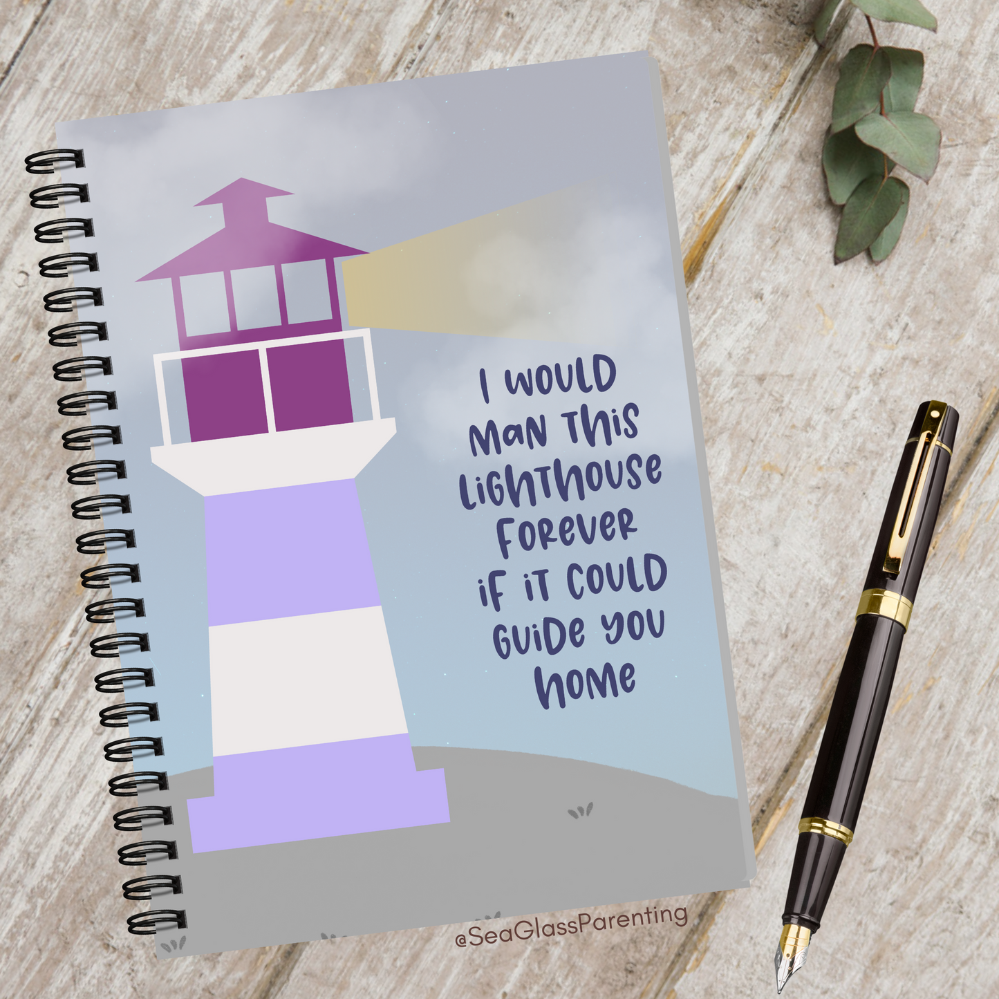 I would man this lighthouse forever if it could guide you home—Baby Loss Remembrance (spiral journal notebook)