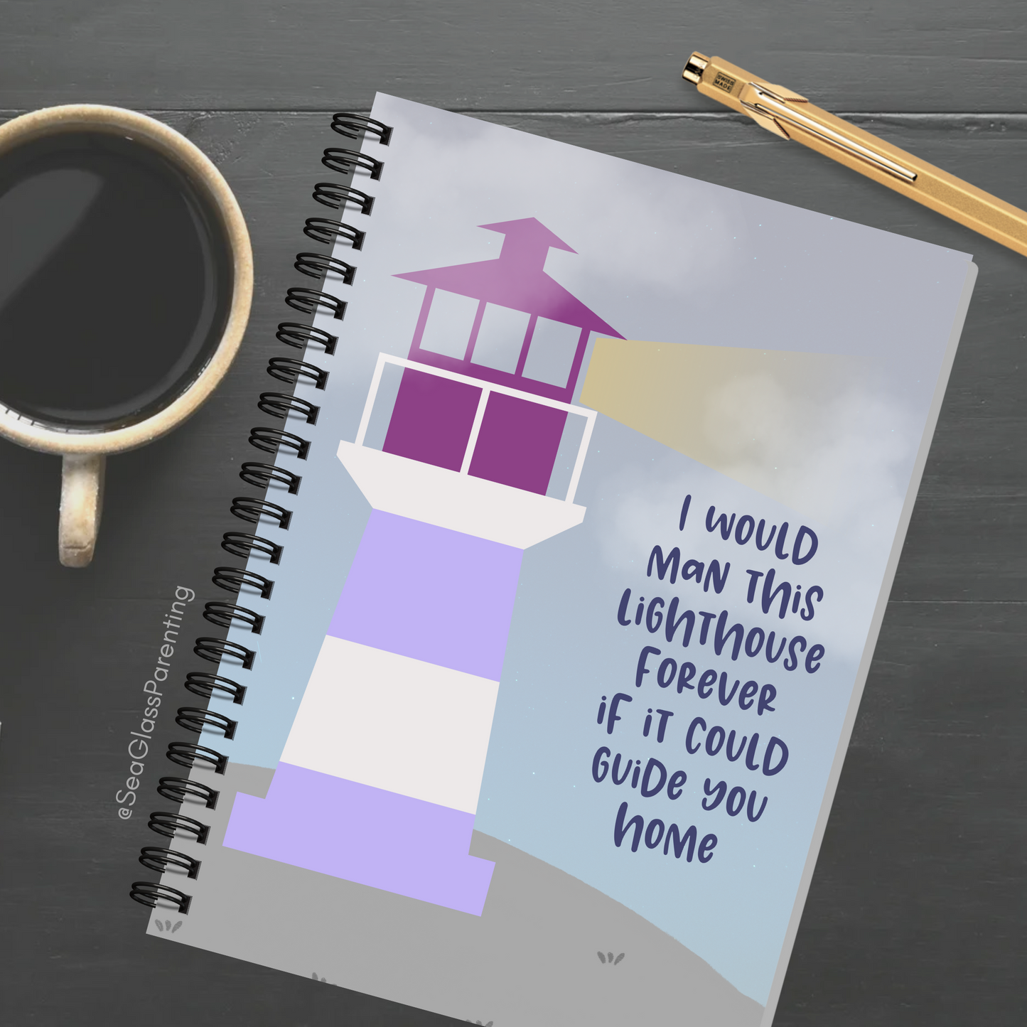 I would man this lighthouse forever if it could guide you home—Baby Loss Remembrance (spiral journal notebook)