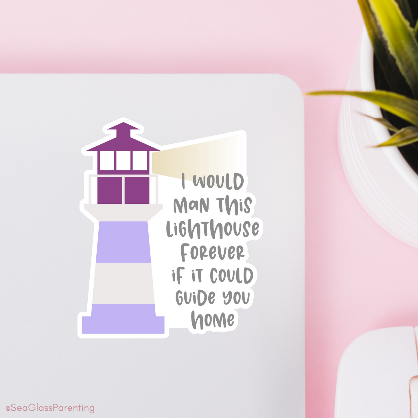 I Would Man this Lighthouse Forever if it Could Guide You Home—Baby Loss Remembrance (vinyl sticker)