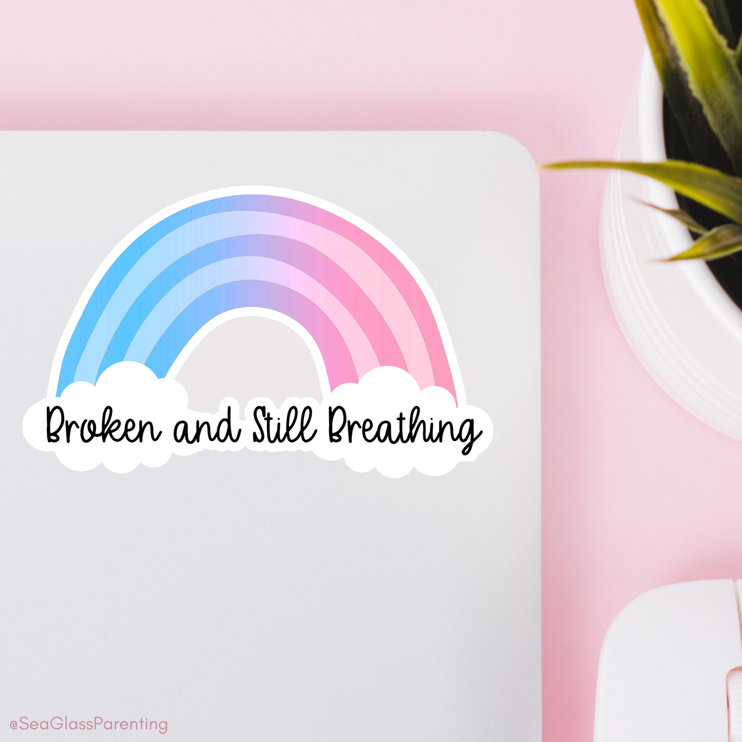 Broken and still breathing—Life metaphor (vinyl sticker)