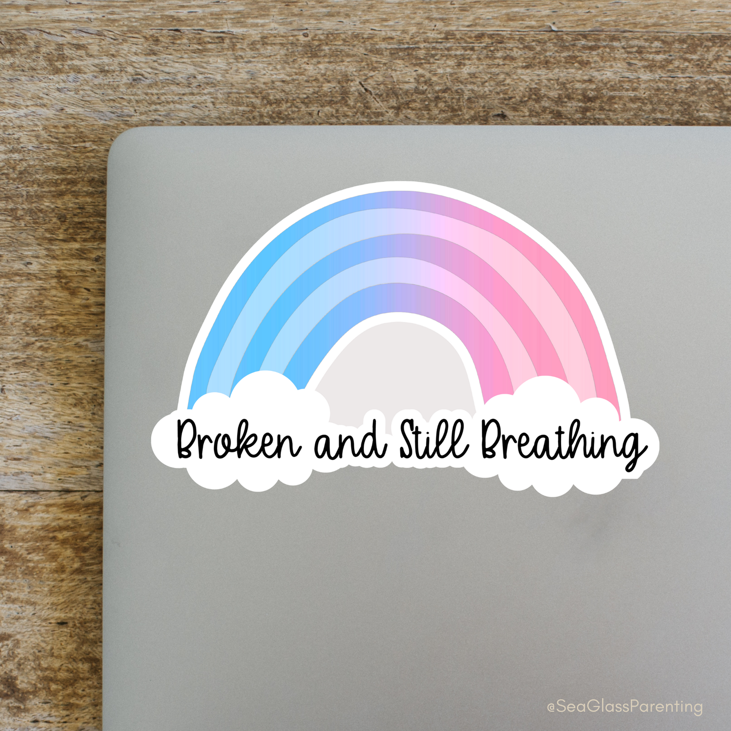 Broken and still breathing—Life metaphor (vinyl sticker)