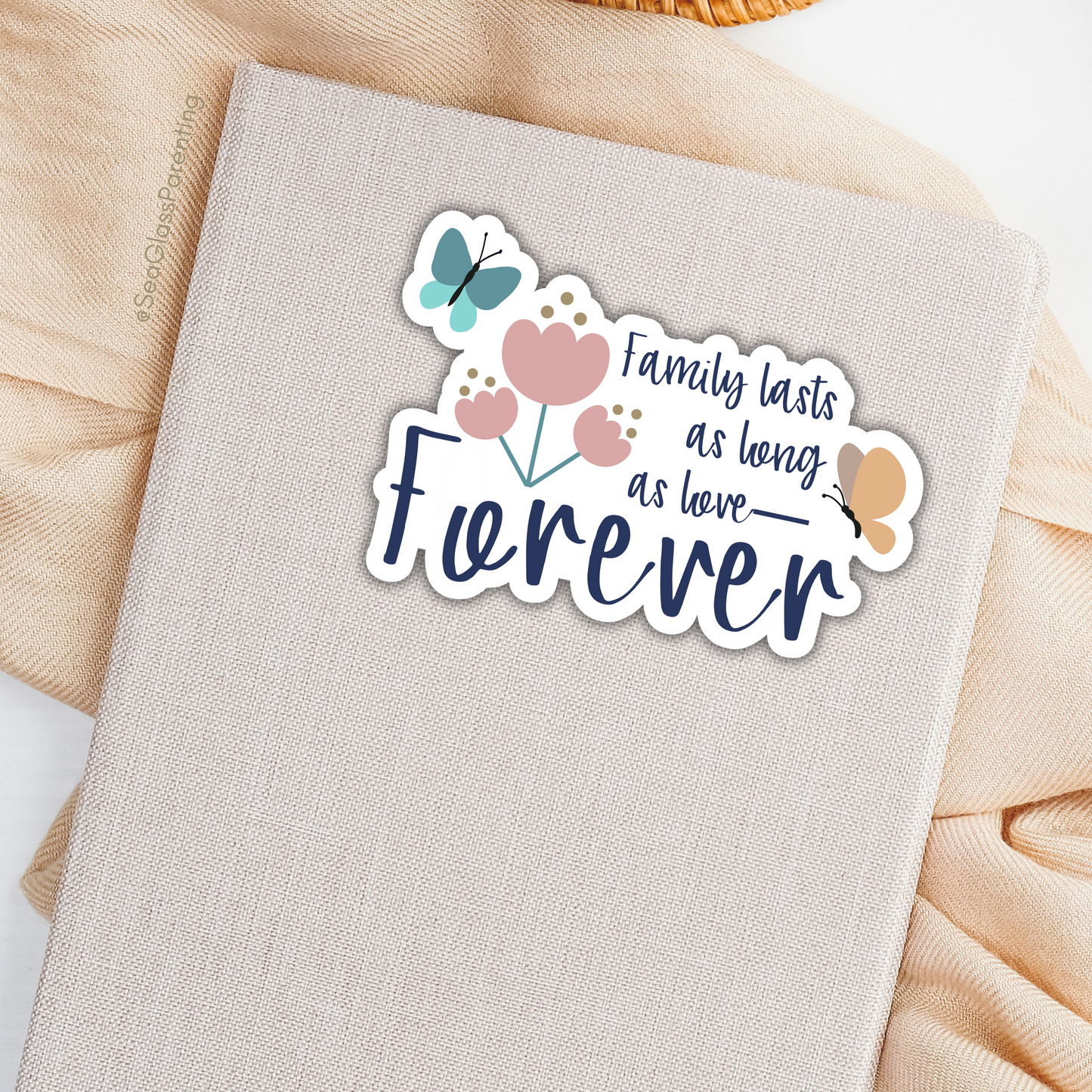 Family lasts as long as love—Forever...Baby Loss Awareness & Remembrance (vinyl sticker)