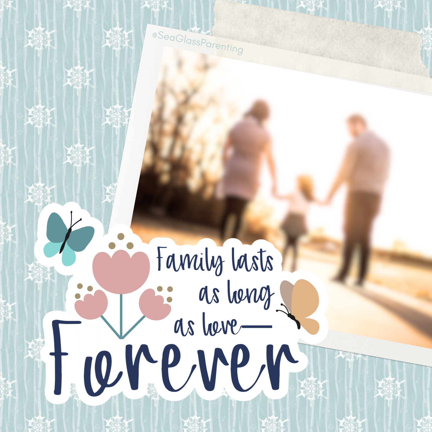 Family lasts as long as love—Forever...Baby Loss Awareness & Remembrance (vinyl sticker)