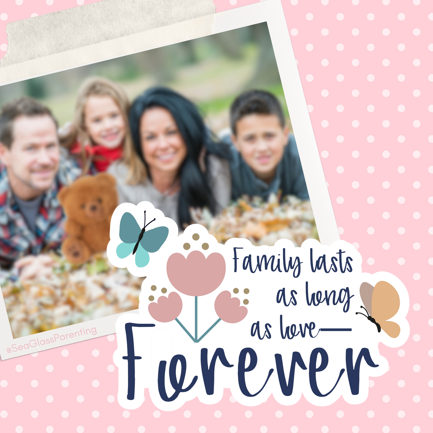 Family lasts as long as love—Forever...Baby Loss Awareness & Remembrance (vinyl sticker)