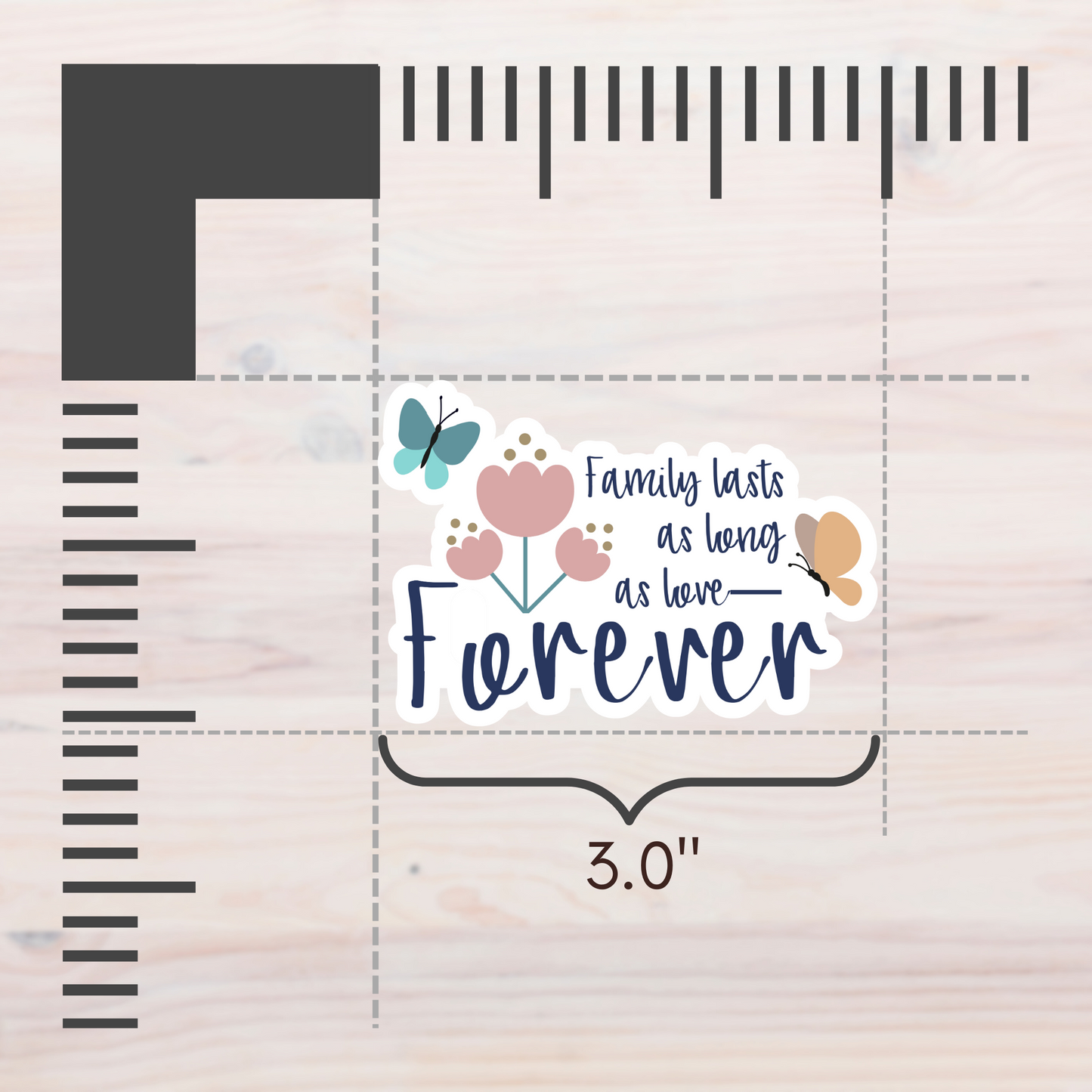 Family lasts as long as love—Forever...Baby Loss Awareness & Remembrance (vinyl sticker)