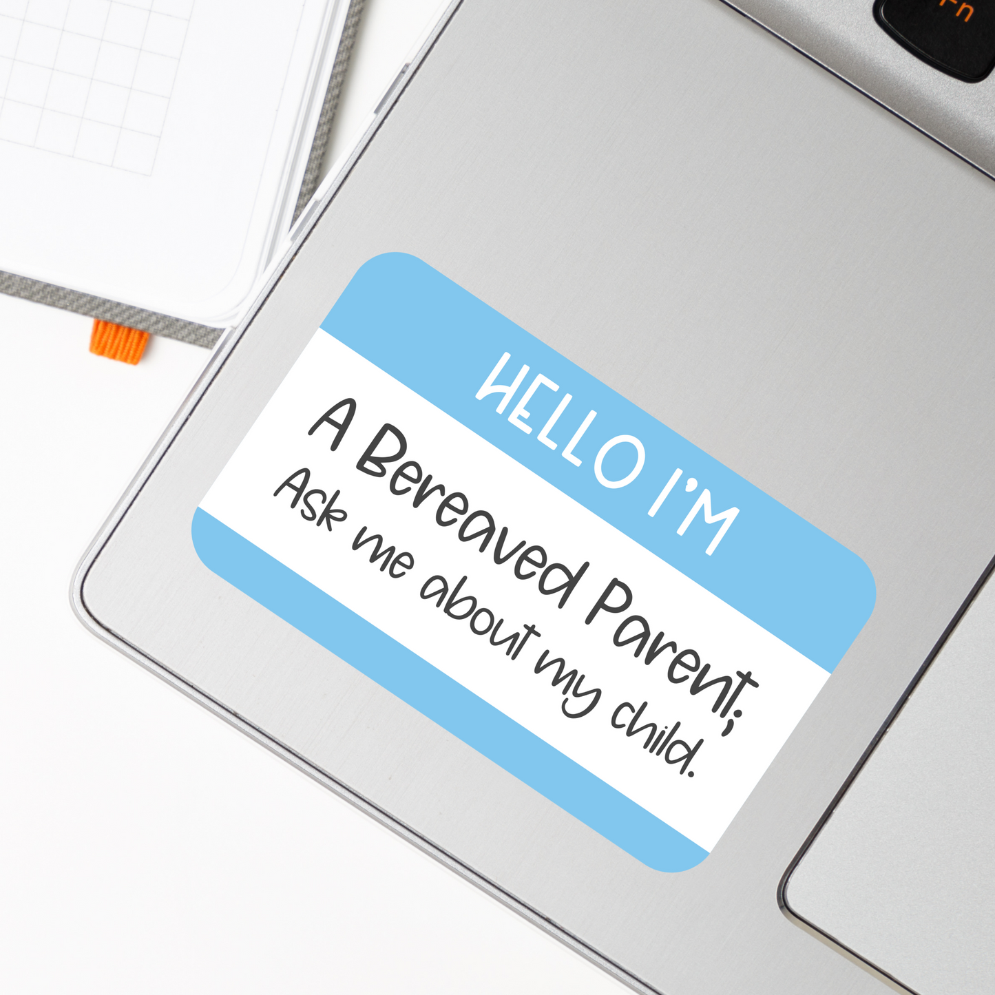 Hello I'm a Bereaved Parent. Ask me about my child—Baby Loss Awareness and Remembrance (vinyl sticker)