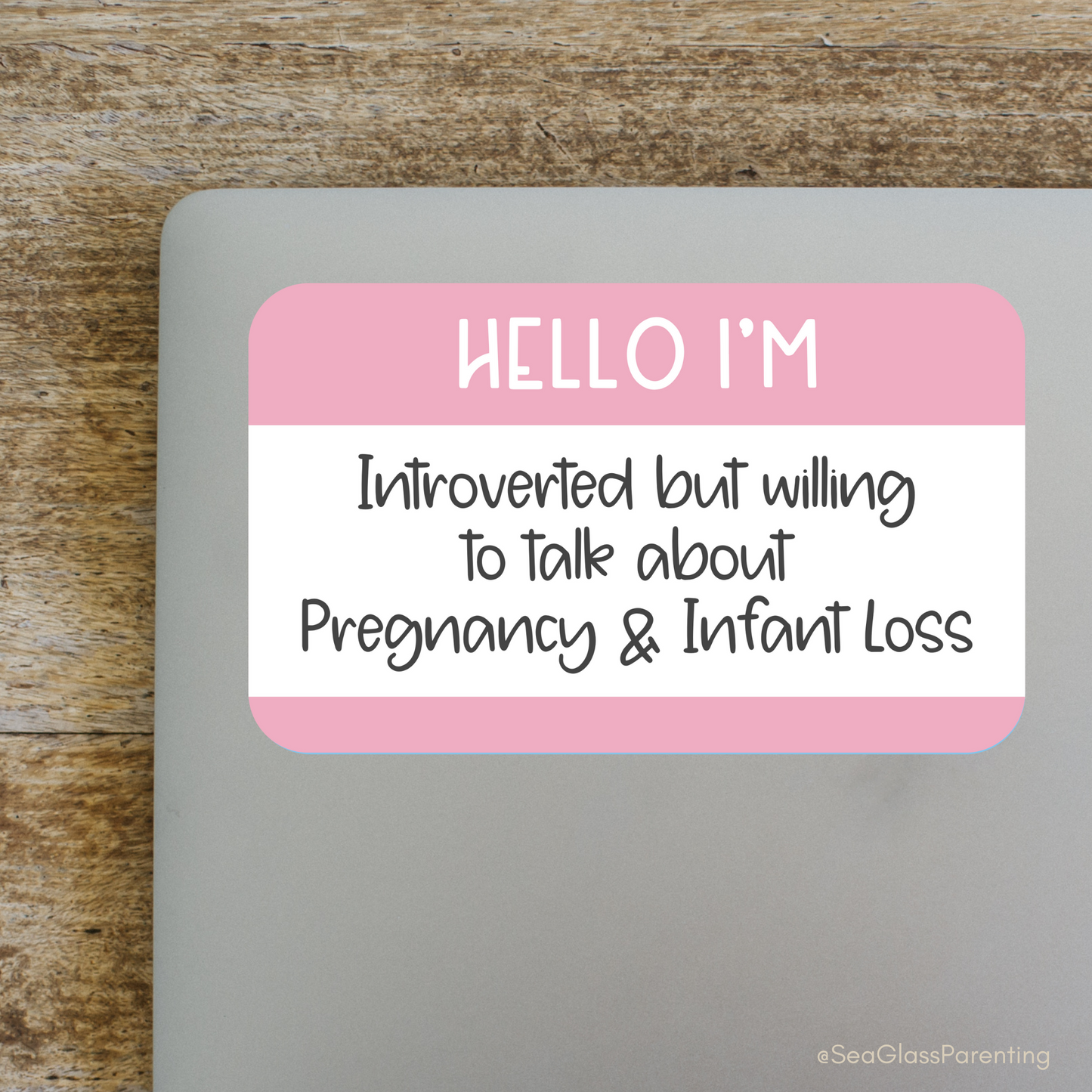 Hello I'm Introverted but willing to talk about Pregnancy and Infant Loss—Baby Loss Awareness and Remembrance (vinyl sticker)