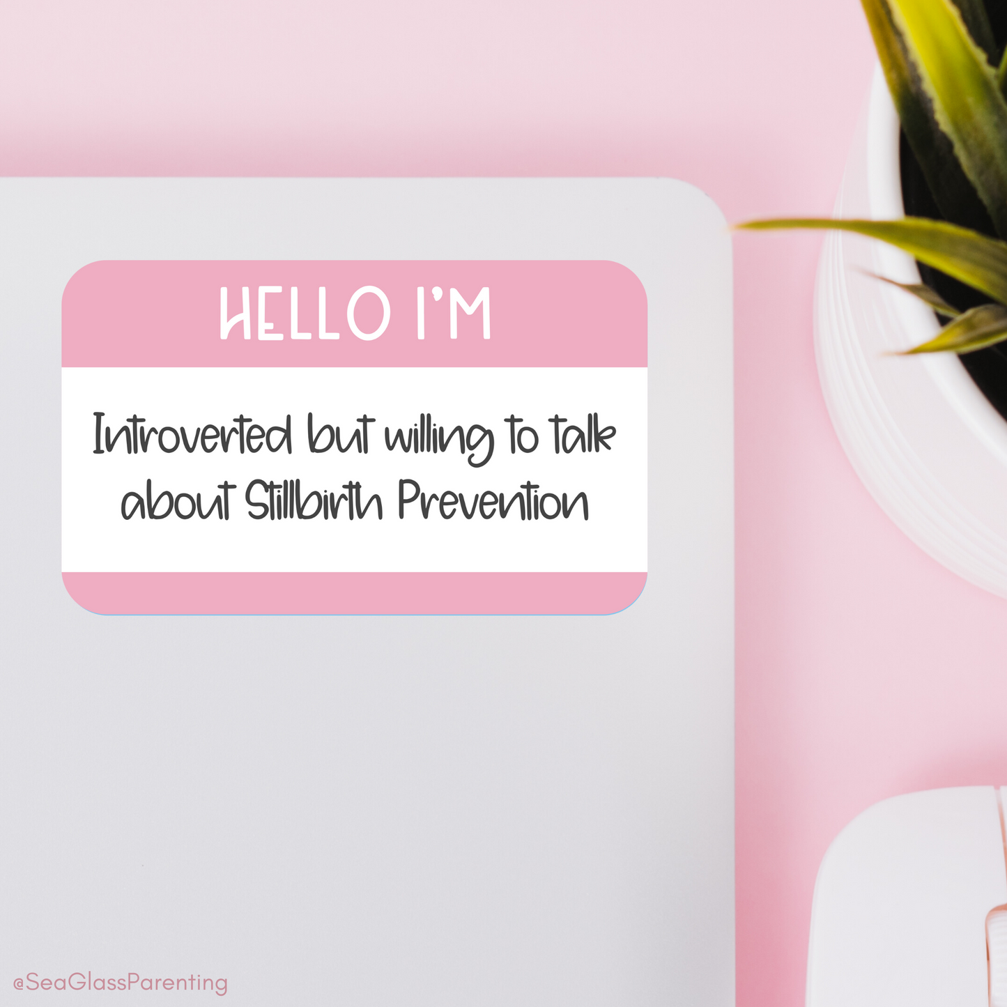 Hello I'm Introverted but willing to talk about stillbirth prevention—Baby Loss Awareness and Remembrance (vinyl sticker)