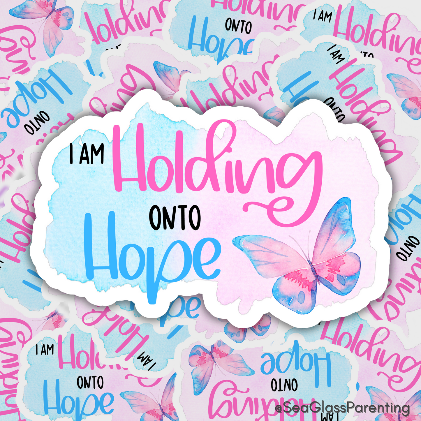 I am Holding onto Hope with Butterfly—Life after Pregnancy Loss (vinyl sticker)