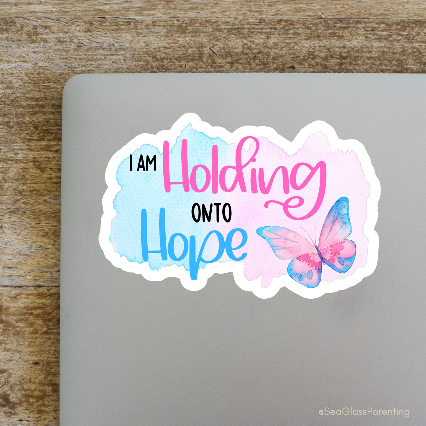 I am Holding onto Hope with Butterfly—Life after Pregnancy Loss (vinyl sticker)