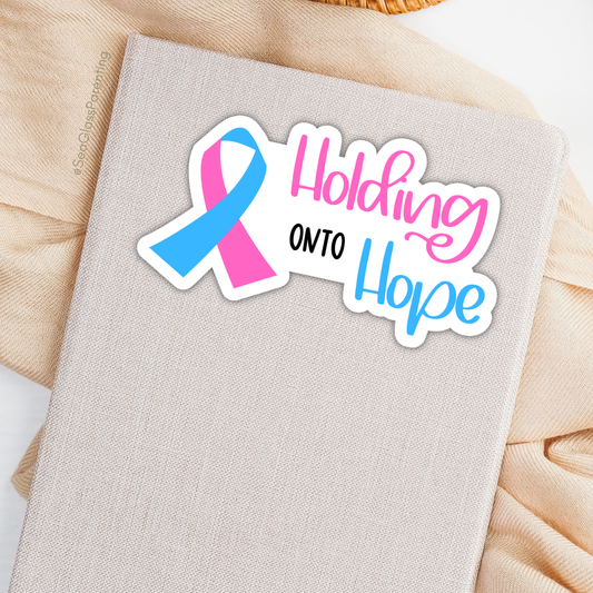 I am holding onto hope with PAIL awareness ribbon—Pregnancy after Loss Mantras and Affirmations (vinyl sticker)