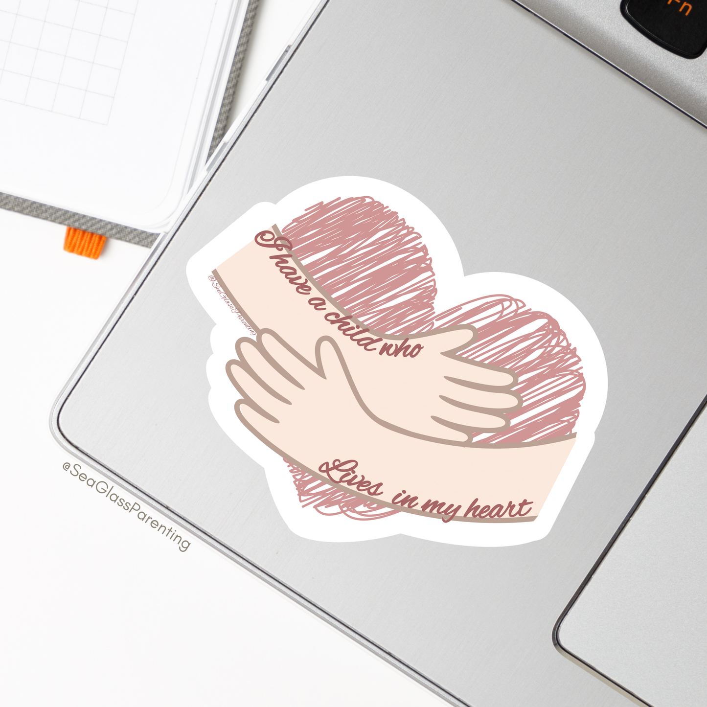 I have a child who lives in my heart—Baby Loss Remembrance (vinyl sticker)