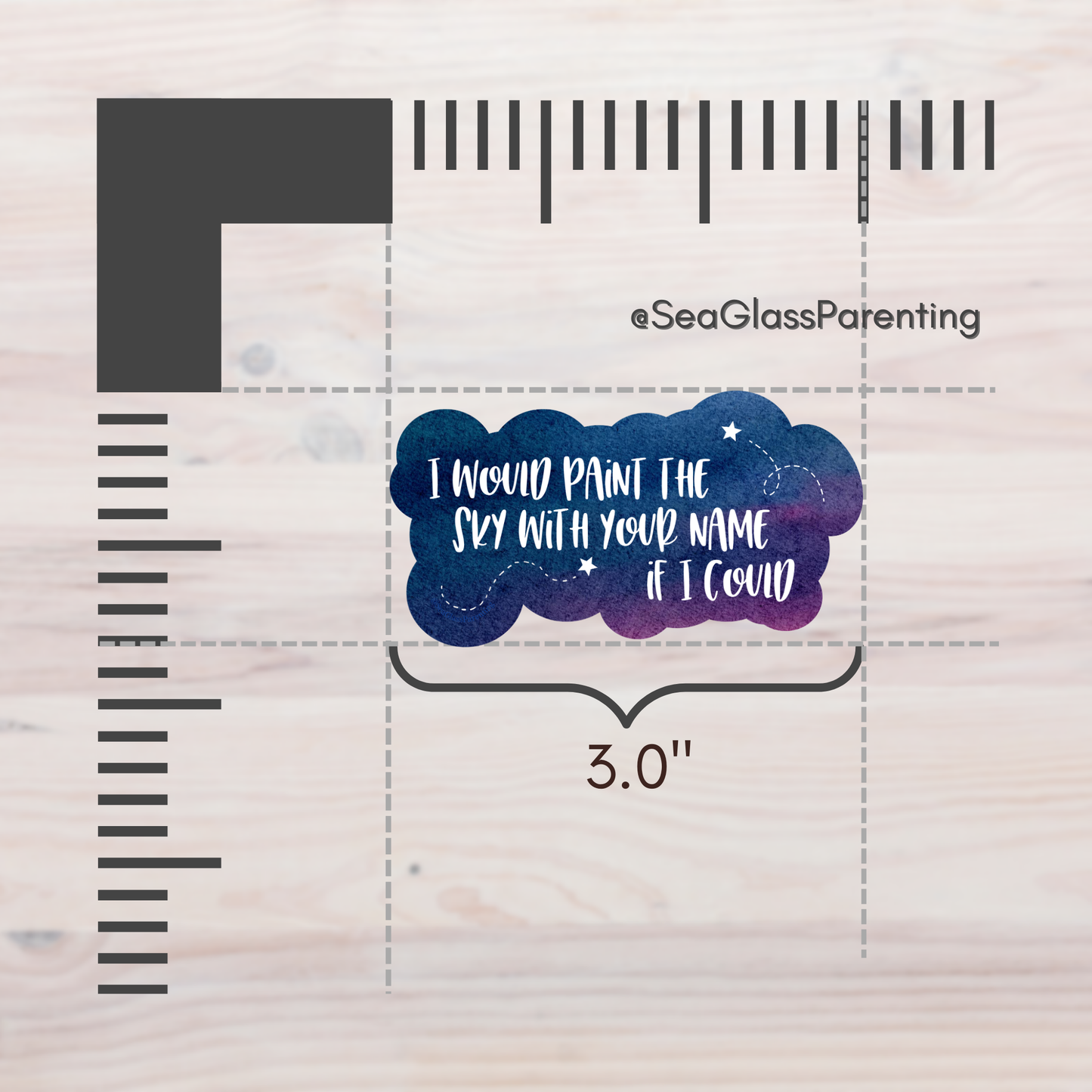 I would paint the sky with your name if I could—Baby Loss Remembrance (vinyl sticker)