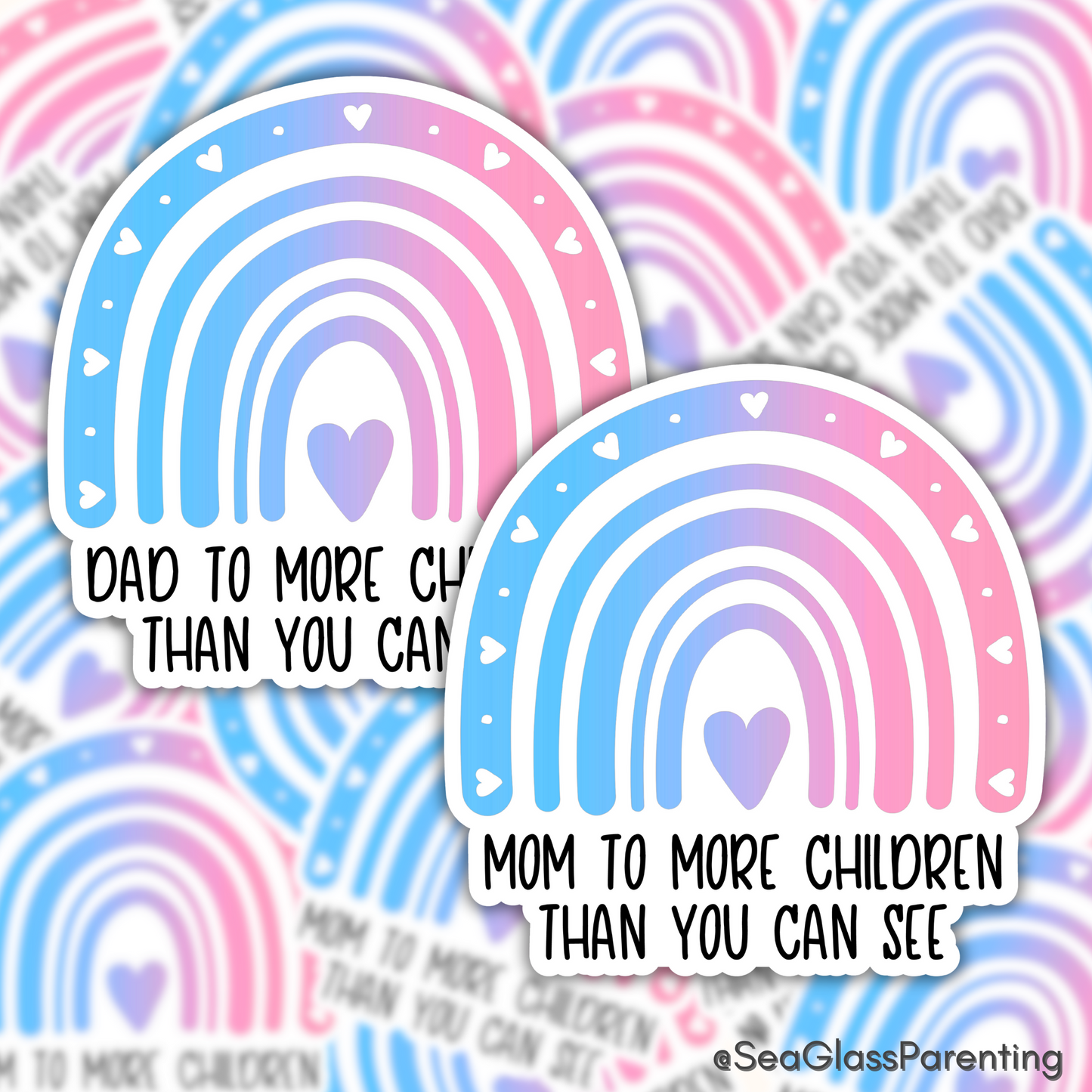 Mom/Dad to more children than you can see—Parenting after loss (vinyl sticker)