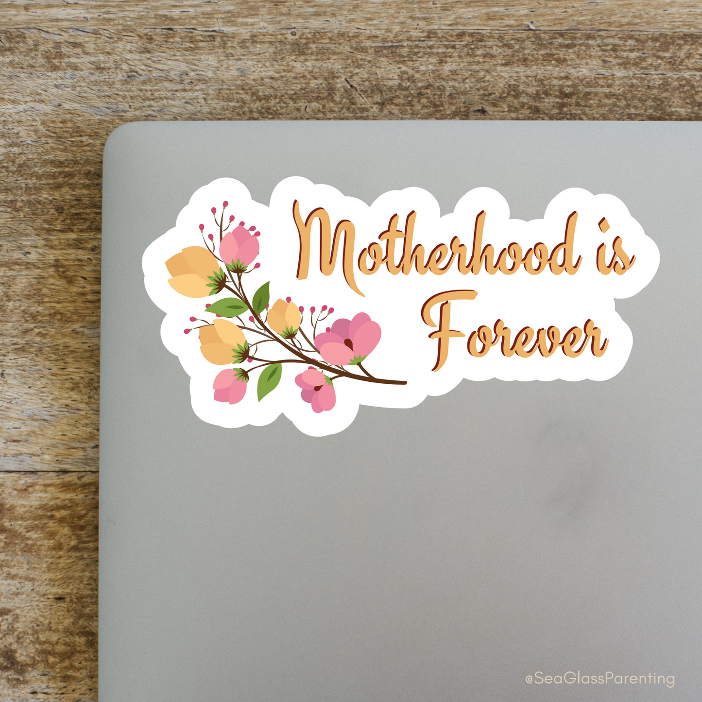 Motherhood is Forever—Bereaved Parenting (vinyl sticker)