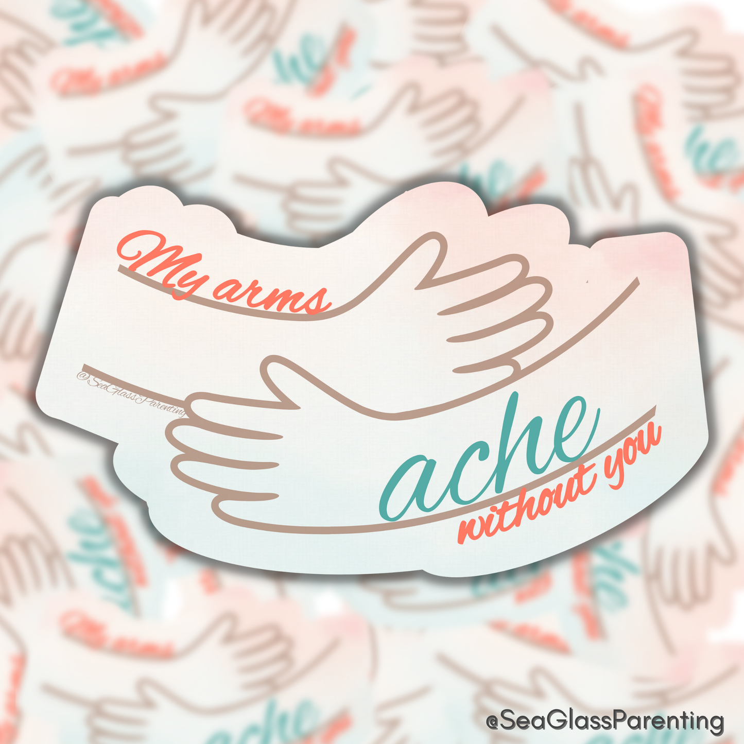 My arms ache without you—Baby Loss Remembrance (vinyl sticker)