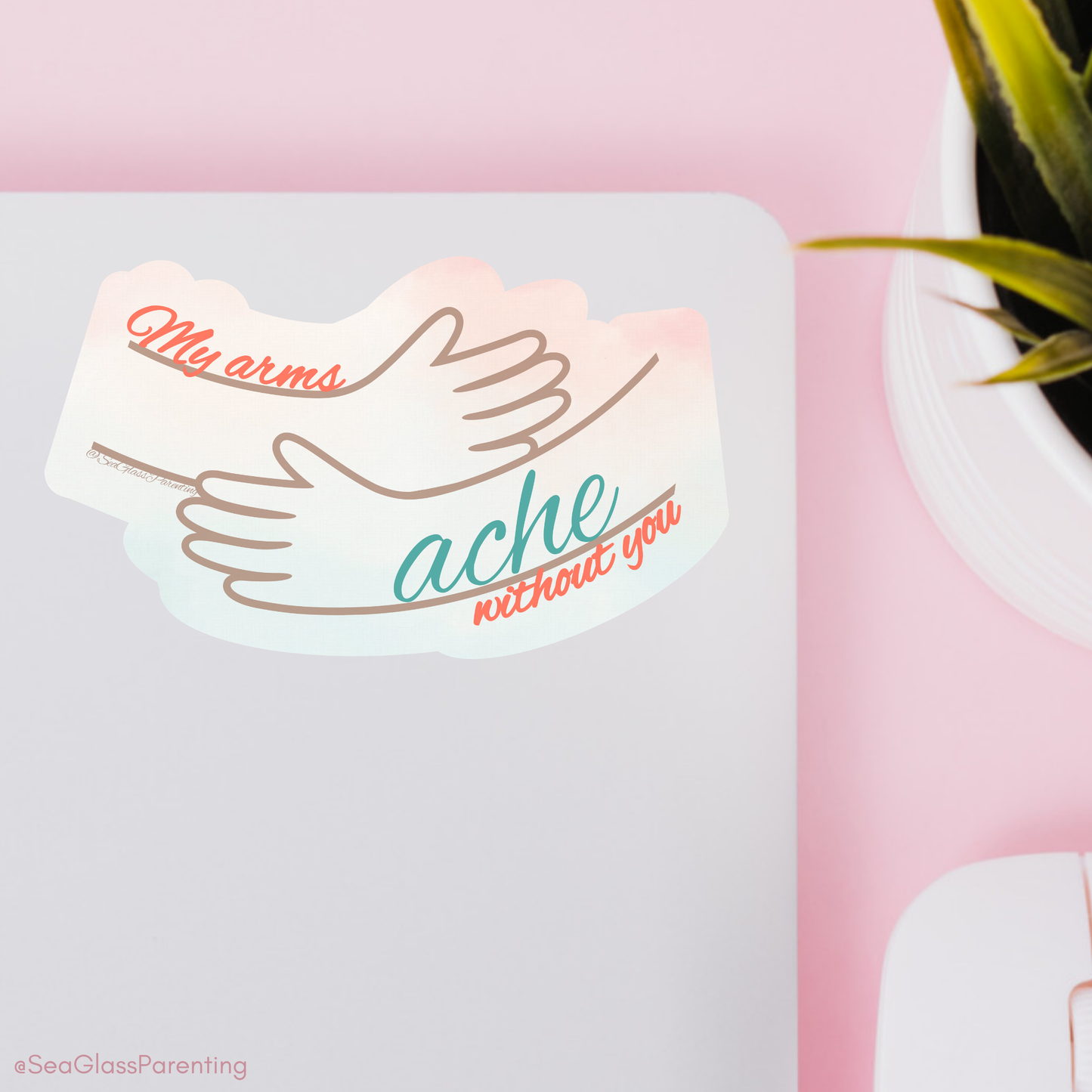 My arms ache without you—Baby Loss Remembrance (vinyl sticker)