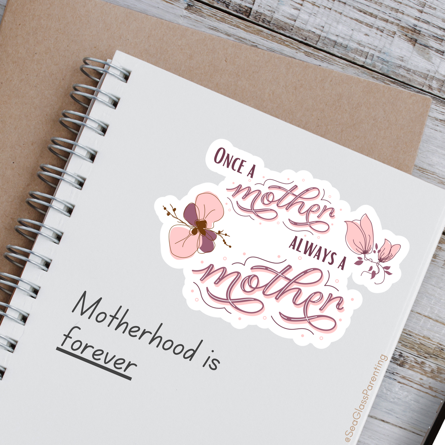 Once a Mother, Always a Mother with Pink flowers—Baby Loss Awareness & Remembrance (vinyl sticker)