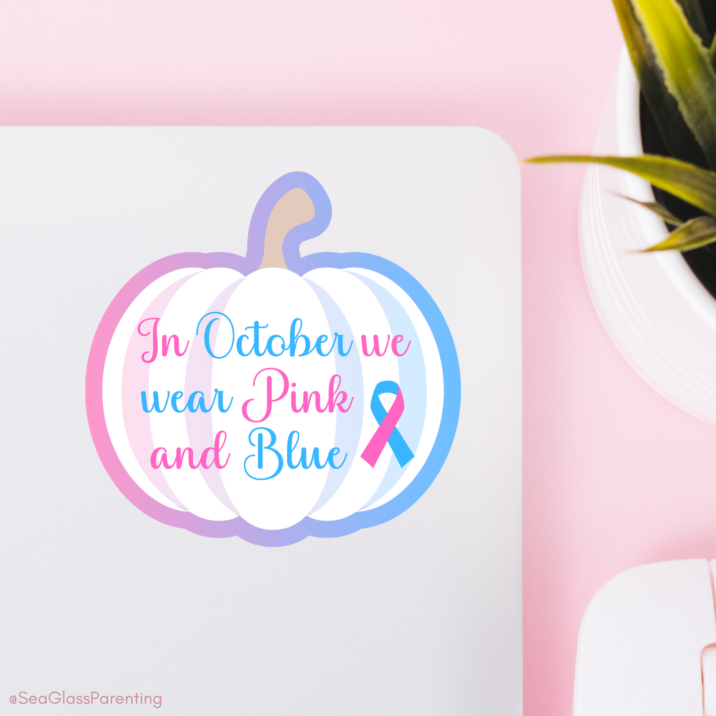 White Pumpkin In October we wear Pink and Blue—Baby Loss Awareness (vinyl sticker)